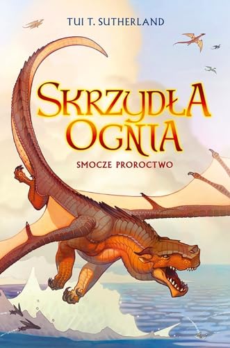 Smocze proroctwo Księga 1 (SKRZYDŁA OGNIA)