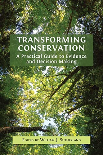 Transforming Conservation: A Practical Guide to Evidence and Decision Making von Open Book Publishers