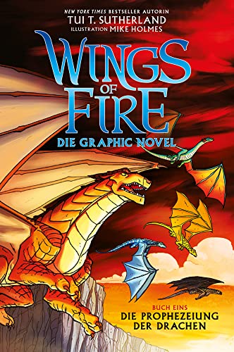 Wings of Fire Graphic Novel #1: Die Prophezeiung der Drachen - Die NY Times Bestseller Reihe von Adrian & Wimmelbuchverlag GmbH