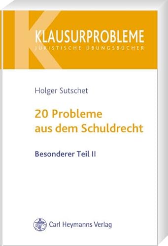 20 Probleme aus dem Schuldrecht: Besonderer Teil II (Klausurprobleme) 20 Probleme aus dem Schuldrecht: Besonderer Teil II (Klausurprobleme)