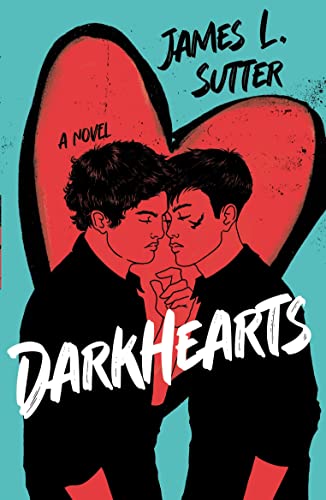 Darkhearts: An enemies-to-lovers gay rockstar romance for fans of Adam Silvera von Andersen Press