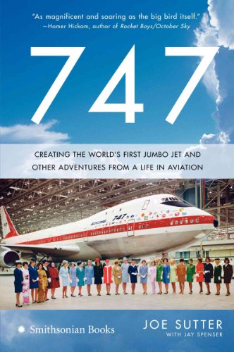 747: Creating the World's First Jumbo Jet and Other Adventures from a Life in Aviation von Harper Perennial