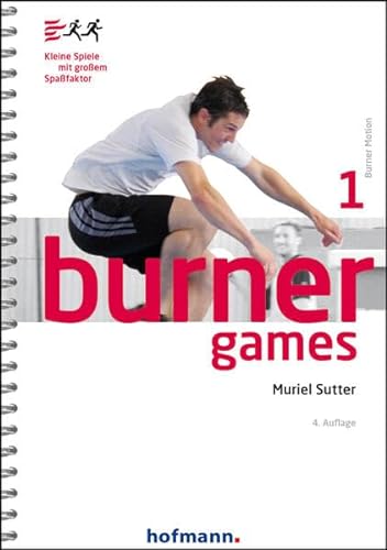 Burner Games: Kleine Spiele mit großem Spaßfaktor (Burner Motion) von Hofmann-Verlag GmbH & Co. KG