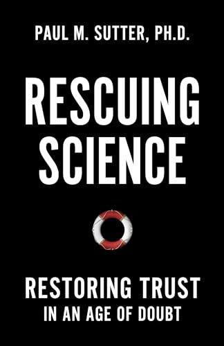 Rescuing Science: Restoring Trust In an Age of Doubt von Rowman & Littlefield Publishers