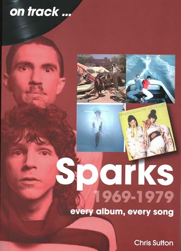 Sparks 1969 to 1979: Every Album, Every Song (On Track) von Sonicbond