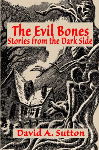 The Evil Bones: Stories from the Dark Side von Shadow Publishing