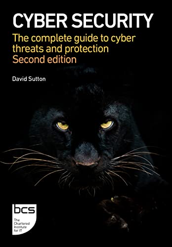 Cyber Security: The complete guide to cyber threats and protection - 2nd edition von BCS, The Chartered Institute for IT