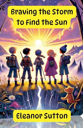 Braving the Storm to Find the Sun (Virtue) von The Good Child Bookstore