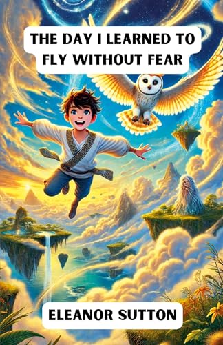 The Day I Learned to Fly Without Fear (Community and Society) von The Good Child Bookstore