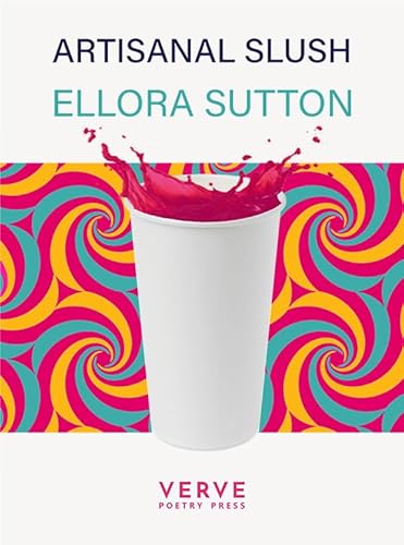 Artisanal Slush von Verve Poetry Press