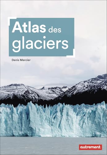Atlas des glaciers von AUTREMENT