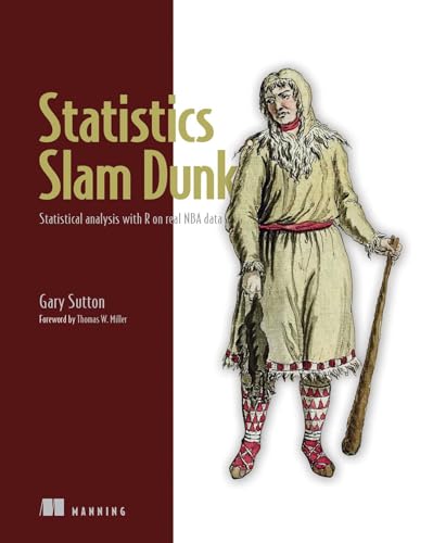 Statistics Slam Dunk: Statistical Analysis With R on Real NBA Data von Manning