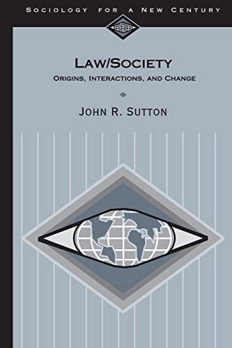 Law/Society: Origins, Interactions, and Change (Sociology for a New Century) von Sage Publications