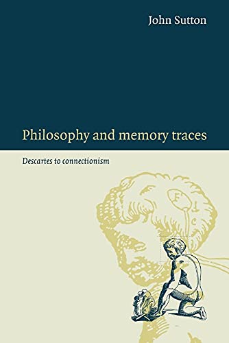 Philosophy and Memory Traces: Descartes to Connectionism