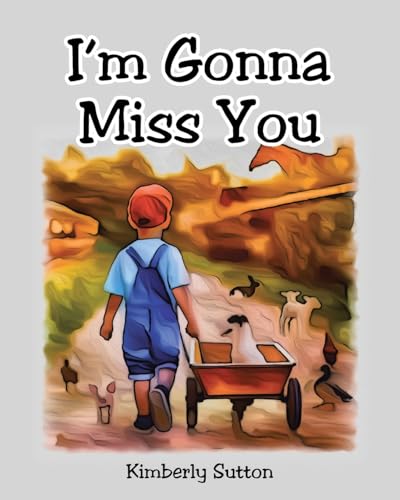 I'm Gonna Miss You von Christian Faith Publishing