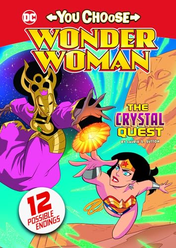 The Crystal Quest (You Choose : Wonder Woman)