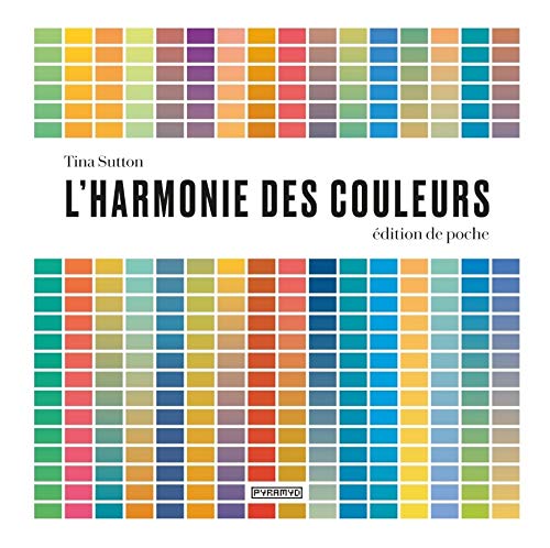 L'harmonie des couleurs - Edition de poche von PYRAMYD