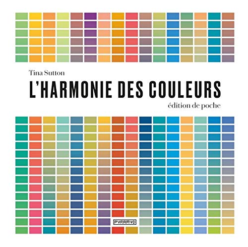 L'harmonie des couleurs - Edition de poche L'harmonie des couleurs - Edition de poche von PYRAMYD