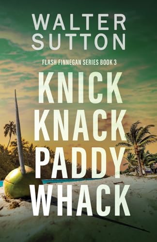 Knick Knack Paddy Whack (Flash Finnegan, Band 3) von Next Chapter