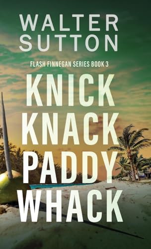Knick Knack Paddy Whack (Flash Finnegan, Band 3) von Next Chapter