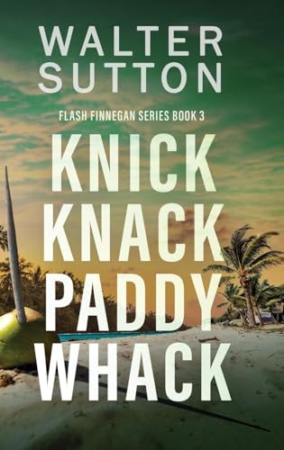 Knick Knack Paddy Whack (Flash Finnegan, Band 3) von Next Chapter