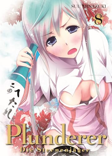 Plunderer - Die Sternenjäger 08: Fantasy-Action in einer wundersamen Welt: Bd. 8 Plunderer - Die Sternenjäger 08: Fantasy-Action in einer wundersamen Welt: Bd. 8 von Panini Verlags GmbH