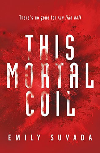 This Mortal Coil: Emily Suvada (This Mortal Coil, 1)