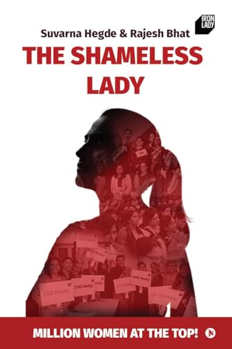 The Shameless Lady: Million Women at the TOP! von Notion Press
