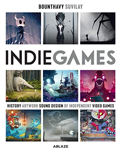 Indie Games: The Origins of Minecraft, Journey, Limbo, Dead Cells, The Banner Saga and Firewatch (INDIE GAMES HC) Indie Games: The Origins of Minecraft, Journey, Limbo, Dead Cells, The Banner Saga and Firewatch (INDIE GAMES HC)