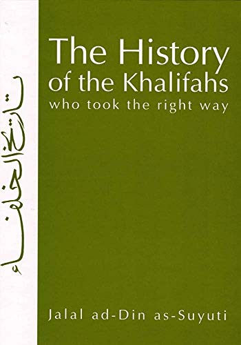 The History of the Khalifas Who Took the Right Way von Ta-Ha Publishers Ltd
