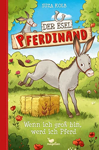 Der Esel Pferdinand - Wenn ich groß bin, werd ich Pferd: Sammelband