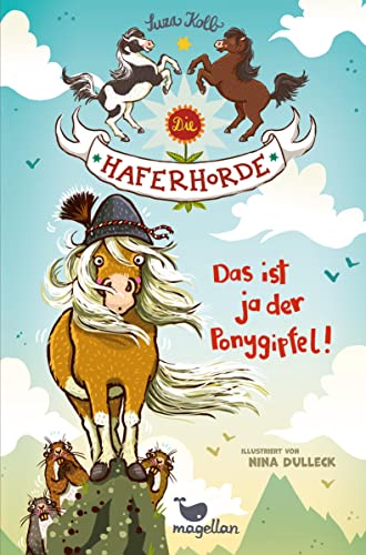 Die Haferhorde - Das ist ja der Ponygipfel! von Magellan GmbH