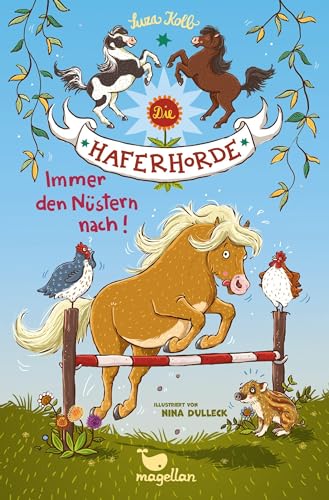 Die Haferhorde - Immer den Nüstern nach!: Band 3 der humorvollen Pferdebuchreihe für Kinder ab 8 Jahren