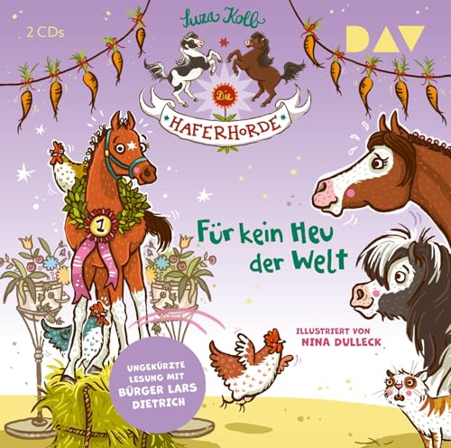 Die Haferhorde – Teil 10: Für kein Heu der Welt: Ungekürzte Lesung mit Bürger Lars Dietrich (2 CDs)