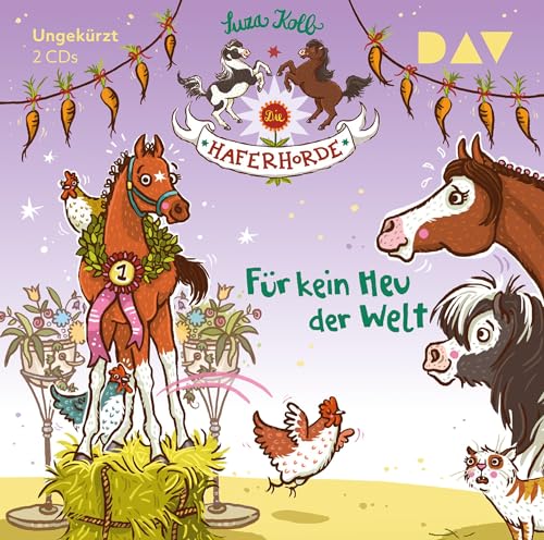 Die Haferhorde – Teil 10: Für kein Heu der Welt: Ungekürzte Lesung mit Bürger Lars Dietrich (2 CDs)