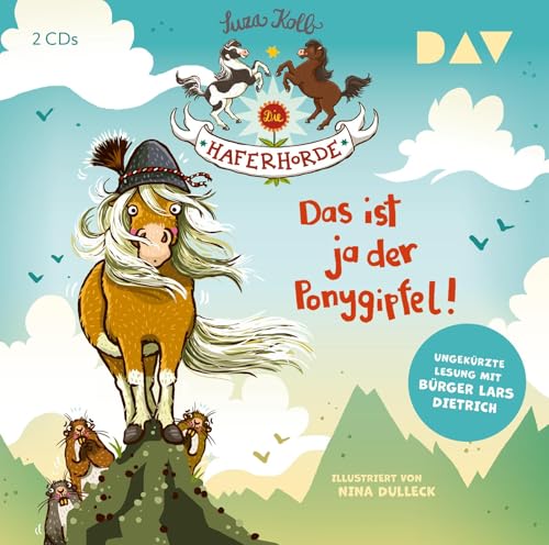 Die Haferhorde – Teil 13: Das ist ja der Ponygipfel!: Ungekürzte Lesung mit Bürger Lars Dietrich (2 CDs)