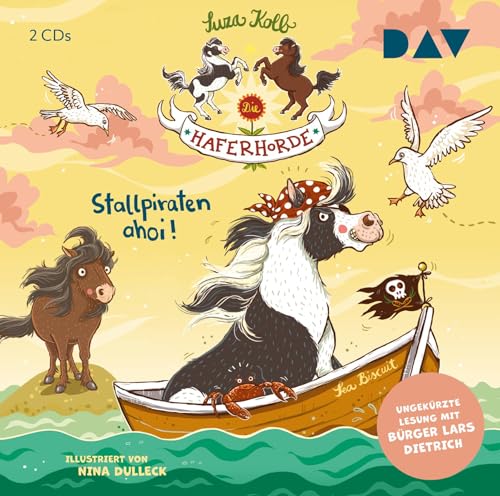 Die Haferhorde – Teil 5: Stallpiraten ahoi!: Ungekürzte Lesung mit Bürger Lars Dietrich (2 CDs)