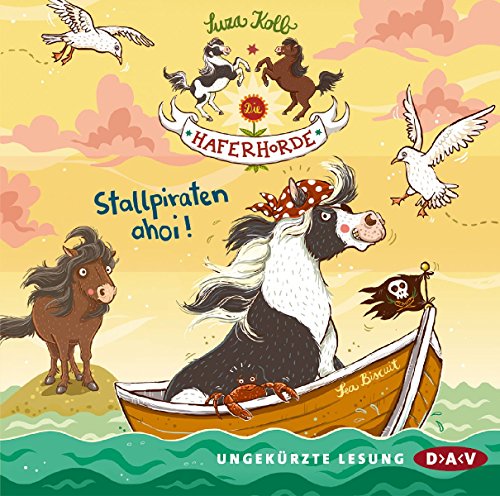 Die Haferhorde – Teil 5: Stallpiraten ahoi!: Ungekürzte Lesung mit Bürger Lars Dietrich (2 CDs)