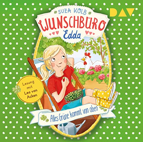 Wunschbüro Edda – Teil 3: Alles Grüne kommt von oben: Ungekürzte Lesung mit Lea van Acken (1 CD) von Der Audio Verlag, Dav