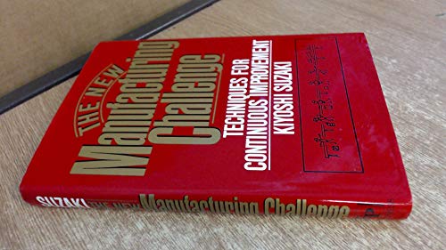 New Manufacturing Challenge: Techniques for Continuous Improvement