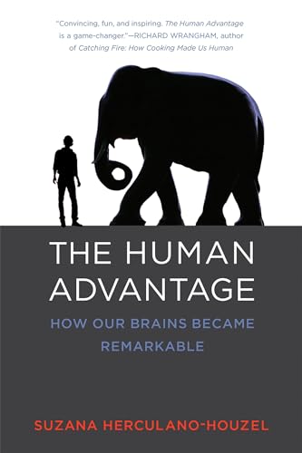 The Human Advantage: How Our Brains Became Remarkable (Mit Press) von The MIT Press