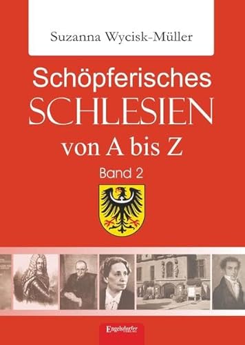 Schöpferisches Schlesien von A bis Z (Band 2) von Engelsdorfer Verlag