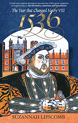 1536: The Year That Changed Henry VIII von Lion Books