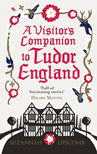 A Visitor's Companion to Tudor England