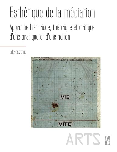 Esthétique de la médiation: Approche historique, théorique et critique d’une pratique et d’une notion Esthétique de la médiation: Approche historique, théorique et critique d’une pratique et d’une notion von PU PROVENCE