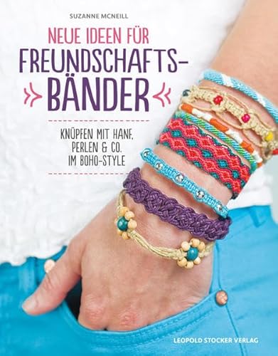 Neue Ideen für Freundschaftsbänder: Knüpfen mit Hanf, Perlen & Co. im Boho-Style