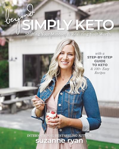 Beyond Simply Keto: Shifting Your Mindset & Realizing Your Worth