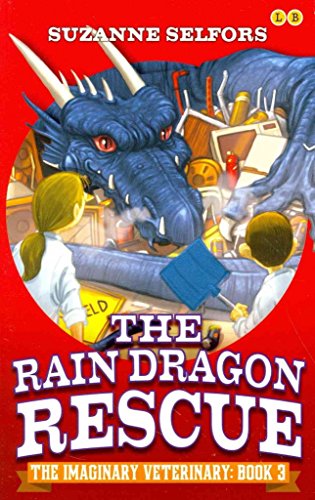 The Rain Dragon Rescue (The Imaginary Veterinary, 3, Band 3)