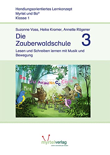 Die Zauberwaldschule 3: Lesen und Schreiben lernen mit Musik und Bewegung