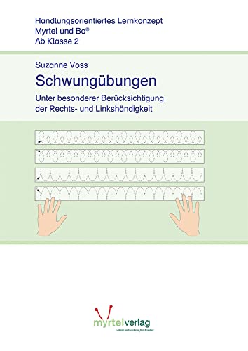 Schwungübungen: Unter besonderer Berücksichtigung der Rechts- und Linkshändigkeit